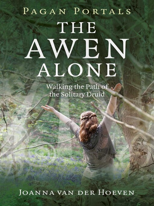 Title details for Pagan Portals--The Awen Alone by Joanna van der Hoeven - Available